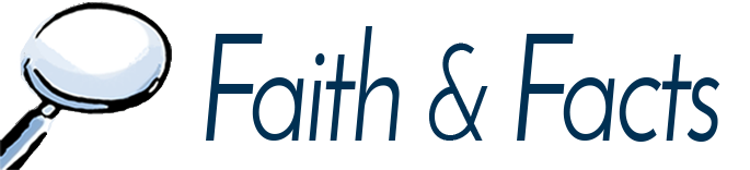Faith and Facts